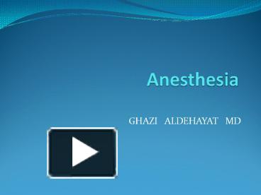 PPT – Anesthesia PowerPoint Presentation | Free To View - Id: 40d6da-M2E0Y