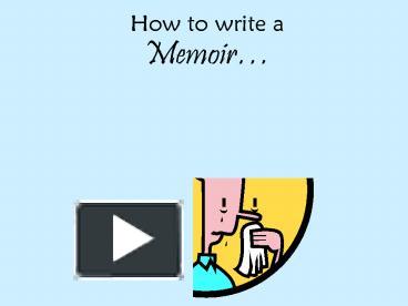 PPT – How To Write A Memoir PowerPoint Presentation | Free To Download ...