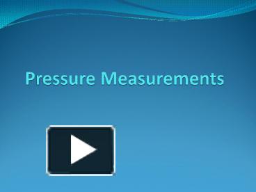 PPT – Pressure Measurements PowerPoint Presentation | Free To View - Id ...