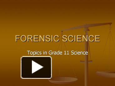 PPT – FORENSIC SCIENCE PowerPoint Presentation | Free To View - Id ...