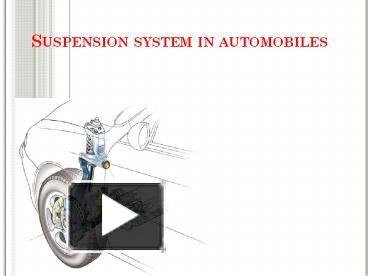 PPT – Suspension System In Automobiles PowerPoint Presentation | Free ...