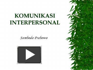 PPT – KOMUNIKASI INTERPERSONAL PowerPoint Presentation | Free To ...