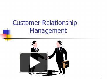 PPT – Customer Relationship Management PowerPoint Presentation | Free ...