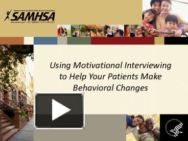 PPT – Using Motivational Interviewing To Help Your Patients Make ...