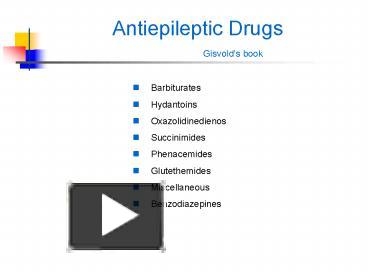 PPT – Antiepileptic Drugs PowerPoint Presentation | Free To View - Id ...