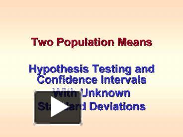 PPT – Two Population Means PowerPoint Presentation | Free To View - Id ...