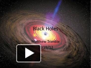 PPT – Black Holes PowerPoint Presentation | Free To Download - Id ...