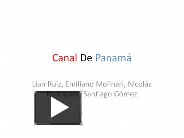 PPT – Canal De Panam PowerPoint Presentation | Free To Download - Id ...