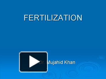 PPT – FERTILIZATION PowerPoint Presentation | Free To View - Id: 42e919 ...