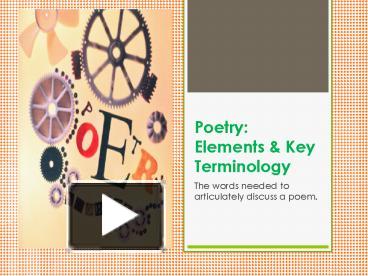 PPT – Poetry: Elements PowerPoint Presentation | Free To View - Id ...