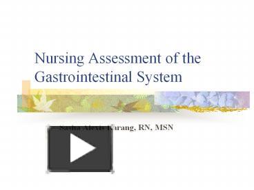 PPT – Nursing Assessment Of The Gastrointestinal System PowerPoint ...