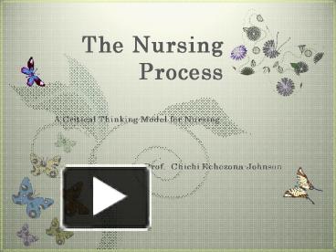 PPT – The Nursing Process PowerPoint Presentation | Free To View - Id ...