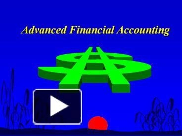 PPT – Advanced Financial Accounting PowerPoint Presentation | Free To ...