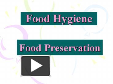 PPT – Food Hygiene PowerPoint Presentation | Free To View - Id: 446d1a ...