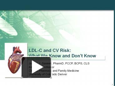 Ppt Ldl C And Cv Risk What We Know And Don T Know Powerpoint Presentation Free To Download