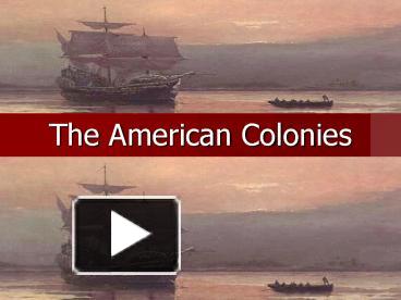 PPT – The American Colonies PowerPoint Presentation | Free To View - Id ...