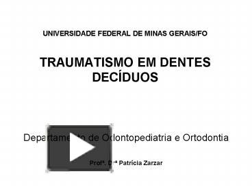 Ppt Universidade Federal De Minas Gerais Fo Traumatismo Em Dentes Dec