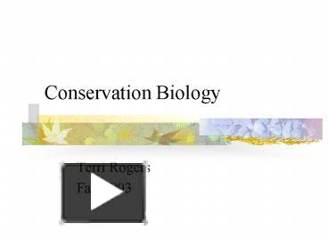 PPT – Conservation Biology PowerPoint Presentation | Free To View - Id ...