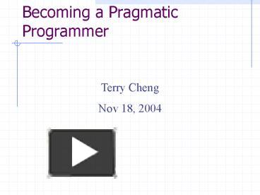 PPT – Becoming A Pragmatic Programmer PowerPoint Presentation | Free To ...