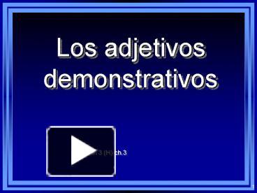 PPT Los Adjetivos Demonstrativos PowerPoint Presentation Free To