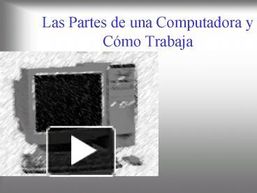 PPT – Las Partes De Una Computadora Y C PowerPoint Presentation | Free ...