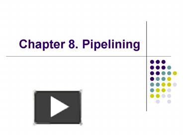 PPT – Chapter 8. Pipelining PowerPoint Presentation | Free To View - Id ...