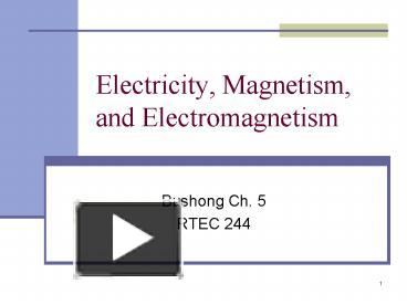 PPT – Electricity, Magnetism, And Electromagnetism PowerPoint ...