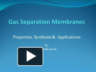 PPT – Gas Separation Membranes PowerPoint Presentation | Free To View ...