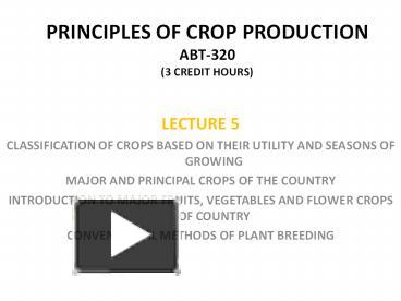 PPT – PRINCIPLES OF CROP PRODUCTION ABT-320 (3 CREDIT HOURS) PowerPoint ...