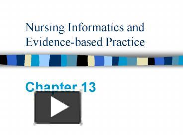 PPT – Nursing Informatics And Evidence-based Practice PowerPoint ...