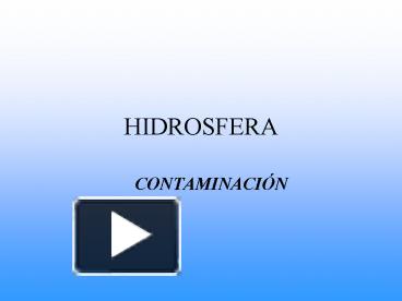 PPT HIDROSFERA PowerPoint Presentation Free To View Id Da M Q N