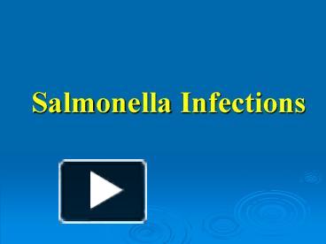 PPT – Salmonella Infections PowerPoint Presentation | Free To View - Id ...