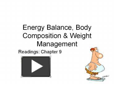 PPT – Energy Balance, Body Composition PowerPoint Presentation | Free ...