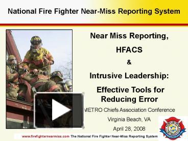 PPT – National Fire Fighter NearMiss Reporting System PowerPoint ...