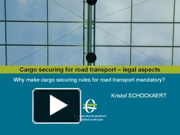 PPT – Cargo Securing For Road Transport PowerPoint Presentation | Free ...