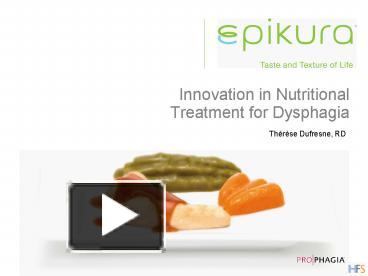 PPT – Innovation In Nutritional Treatment For Dysphagia PowerPoint ...