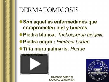 PPT – DERMATOMICOSIS PowerPoint Presentation | Free To Download - Id ...