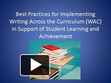 PPT – Best Practices For Implementing Writing Across The Curriculum ...