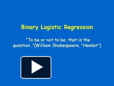 PPT – Binary Logistic Regression PowerPoint Presentation | Free To ...