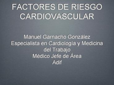 Ppt Factores De Riesgo Cardiovascular Manuel Garnacho Gonz Powerpoint