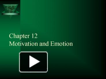 PPT – Chapter 12 Motivation And Emotion PowerPoint Presentation | Free ...