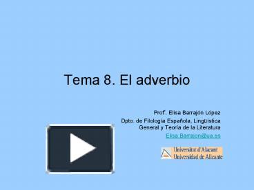 PPT – Tema 8. El Adverbio PowerPoint Presentation | Free To Download ...