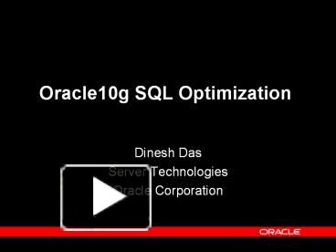 PPT – Oracle10g SQL Optimization PowerPoint Presentation | Free To ...