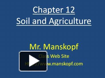 PPT – Chapter 12 Soil And Agriculture PowerPoint Presentation | Free To ...