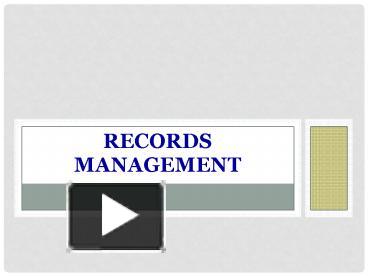 PPT – RECORDS MANAGEMENT PowerPoint Presentation | Free To View - Id ...