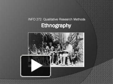 PPT – Ethnography PowerPoint Presentation | Free To Download - Id ...