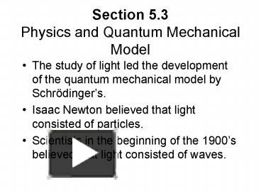 PPT – Section 5.3 Physics And Quantum Mechanical Model PowerPoint ...