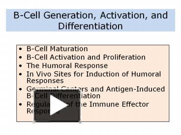 PPT – B-Cell Generation, Activation, And Differentiation PowerPoint ...