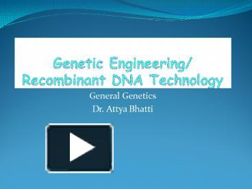 Ppt Genetic Engineering Recombinant Dna Technology Powerpoint