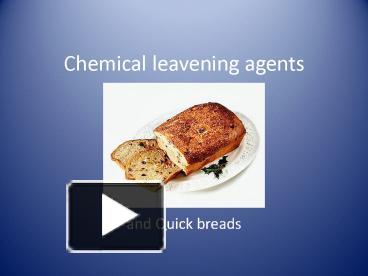 PPT – Chemical Leavening Agents PowerPoint Presentation | Free To View ...